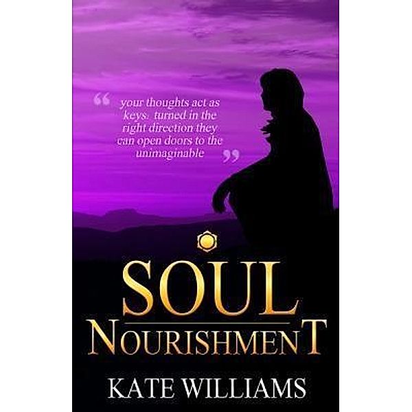Soul Nourishment / Rowanvale Books Ltd, Kate Williams