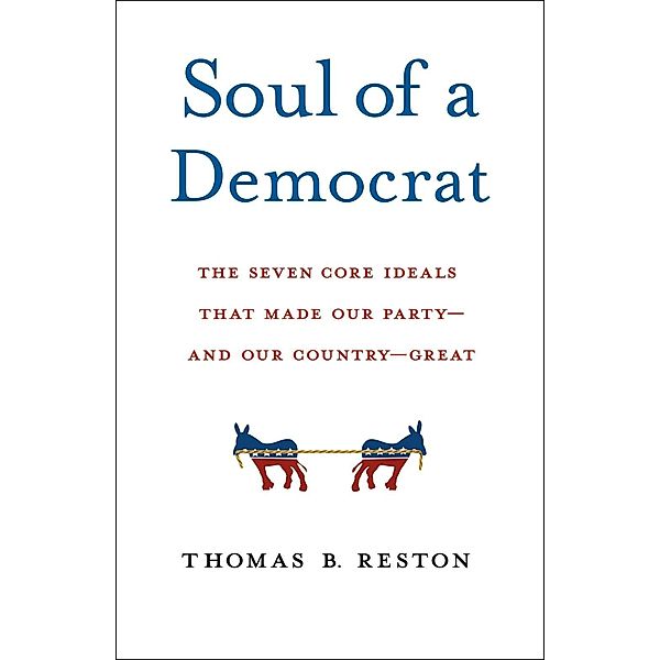 Soul of a Democrat, Thomas B. Reston