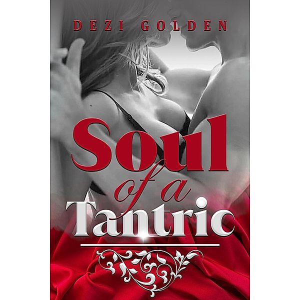 Soul of a Tantric, Dezi Golden