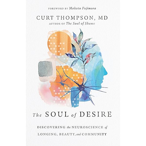 Soul of Desire, Curt Thompson
