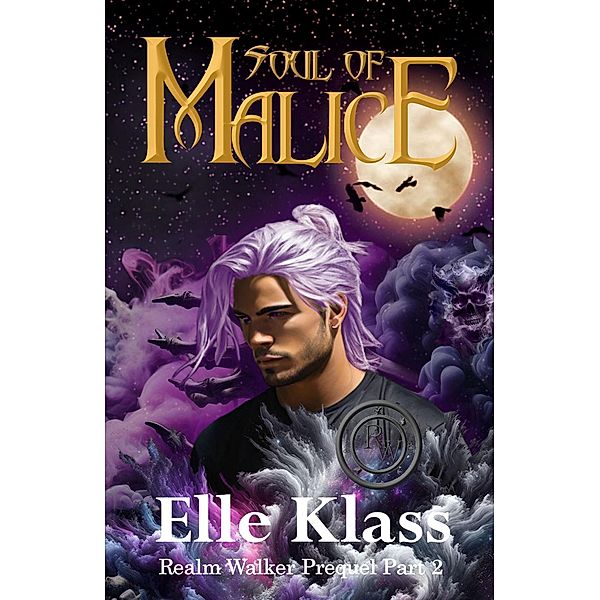 Soul of Malice (Realm Walker, #0.5) / Realm Walker, Elle Klass