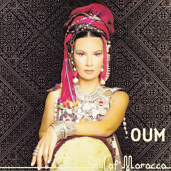 Soul of Morocco, Oum