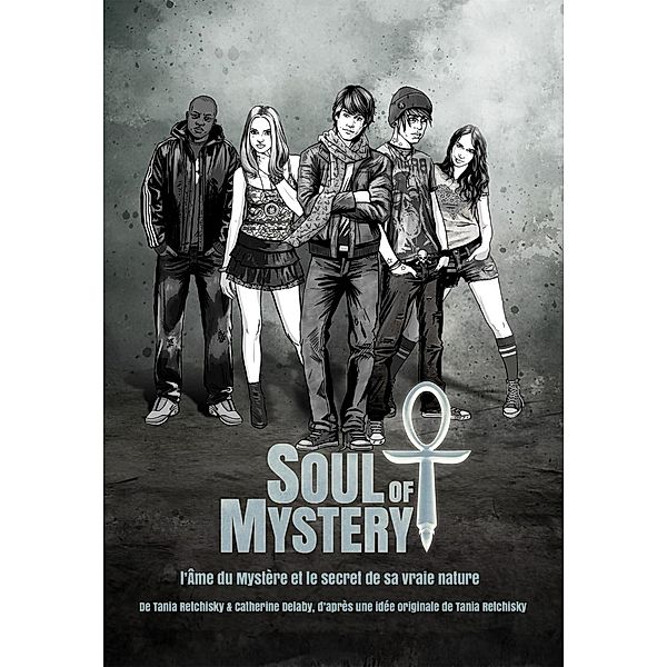 Soul of mystery, Tania Retchisky, Catherine Delaby