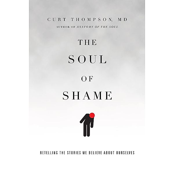 Soul of Shame, Curt Thompson