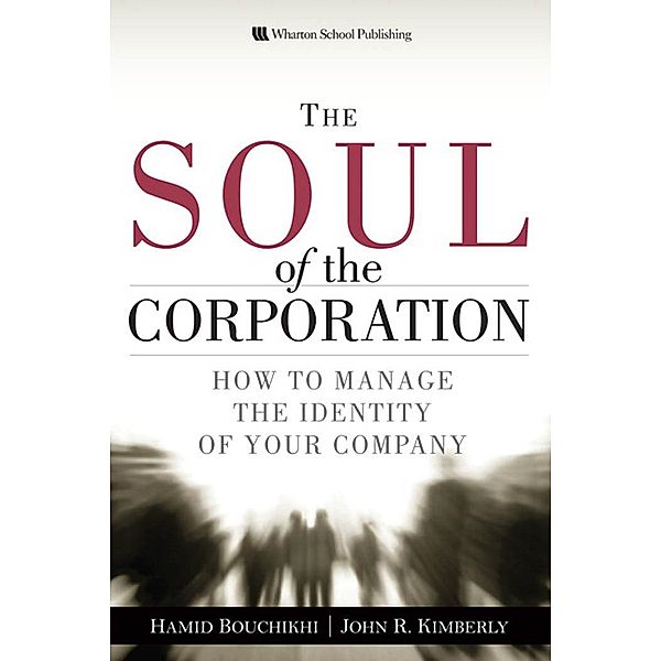 Soul of the Corporation, The, Hamid Bouchikhi, John R. Kimberly