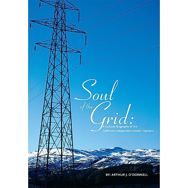 Soul of the Grid, California Independent System Operator