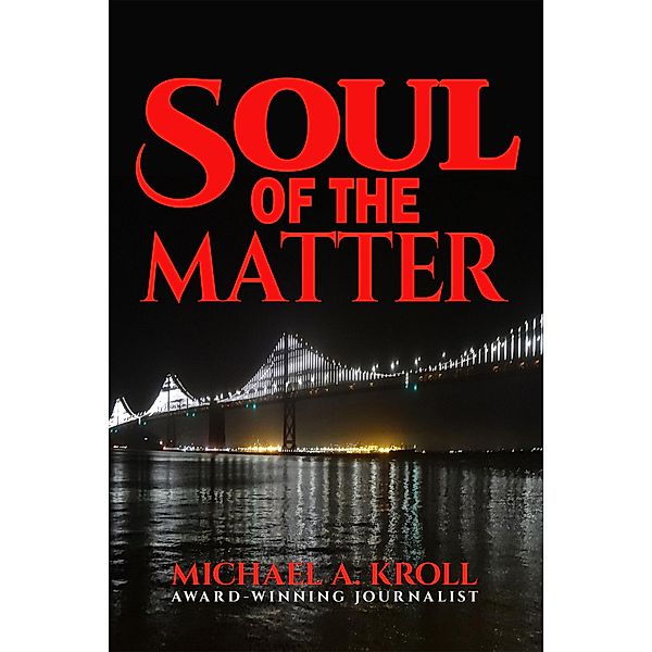 Soul of the Matter, Michael A. Kroll