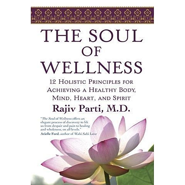 Soul of Wellness, M. D. Rajiv Parti