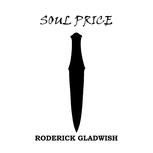 Soul Price, Roderick Gladwish