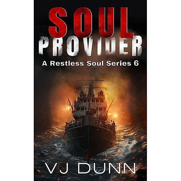 Soul Provider (A Restless Soul, #6) / A Restless Soul, Vj Dunn