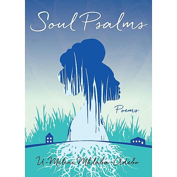 Soul Psalms, U-Meleni Mhlaba-Adebo