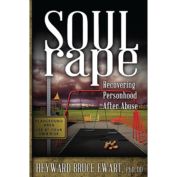 Soul Rape / New Horizons in Therapy, Heyward Ewart