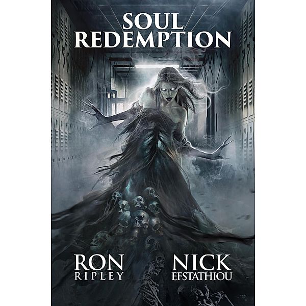 Soul Redemption (Soul Collector Series, #6) / Soul Collector Series, Ron Ripley, Nick Efstathiou, Scare Street