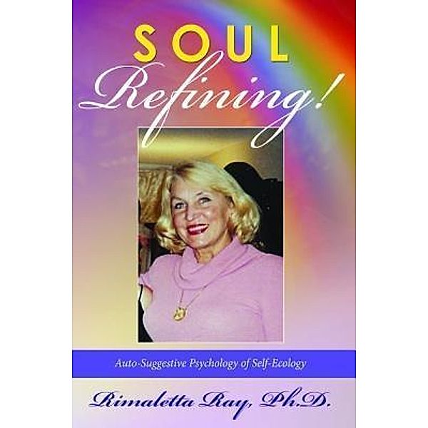 Soul Refining / TOPLINK PUBLISHING, LLC, Rimaletta Ray Ph. D.