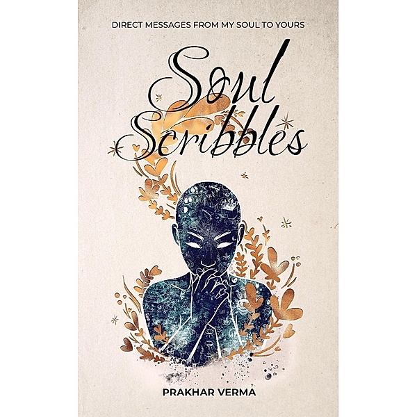 Soul Scribbles, Prakhar Verma