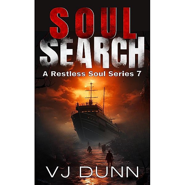 Soul Search (A Restless Soul, #7) / A Restless Soul, Vj Dunn