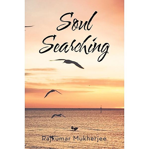 Soul Searching, Rajkumar Mukherjee