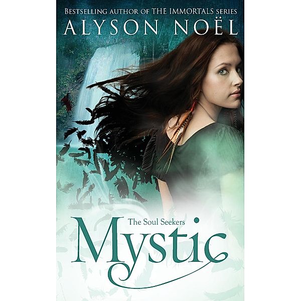 Soul Seekers - Mystic, Alyson Noël