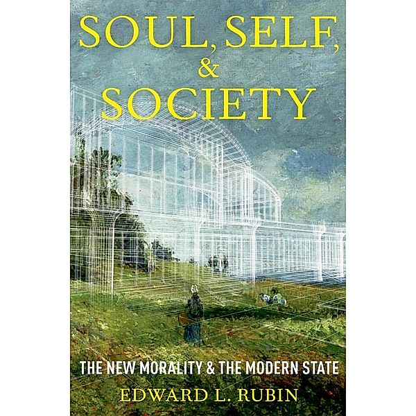 Soul, Self, and Society, Edward L. Rubin