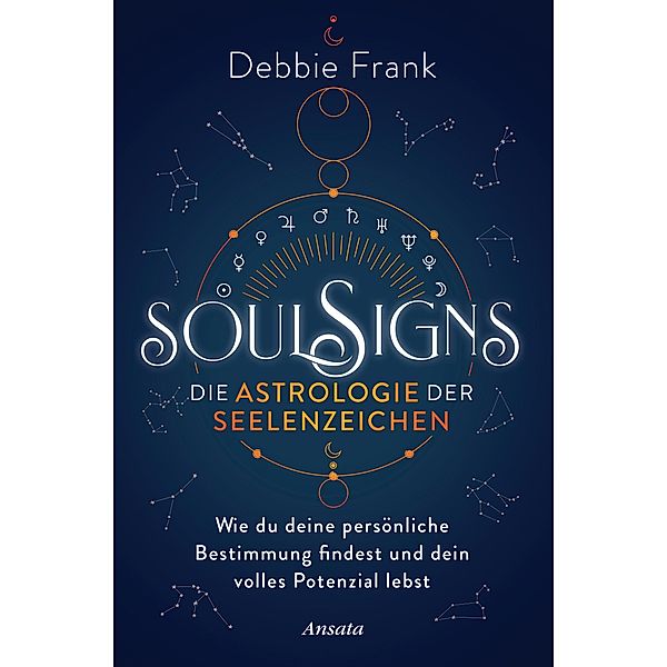 Soul Signs - Die Astrologie der Seelenzeichen, Debbie Frank