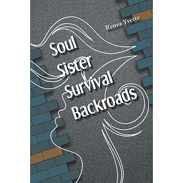 Soul Sister Survival Backroads, Renea Yvette