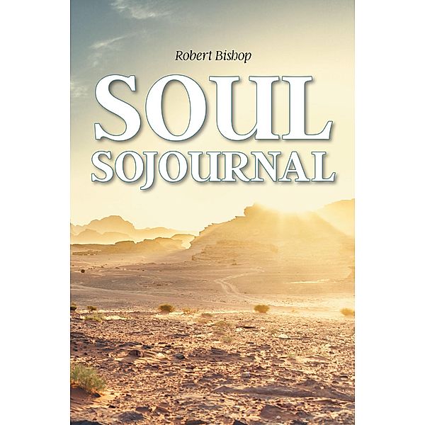 Soul Sojournal, Robert Bishop