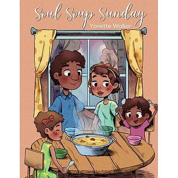 Soul Soup Sunday / PageTurner Press and Media, Yonette Walker