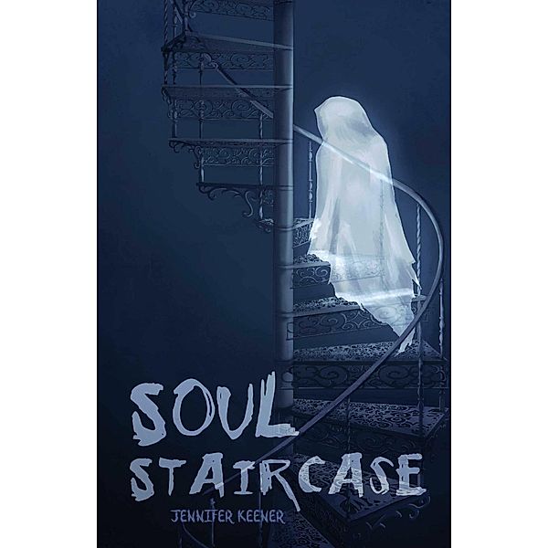 Soul Staircase, Jennifer Keener