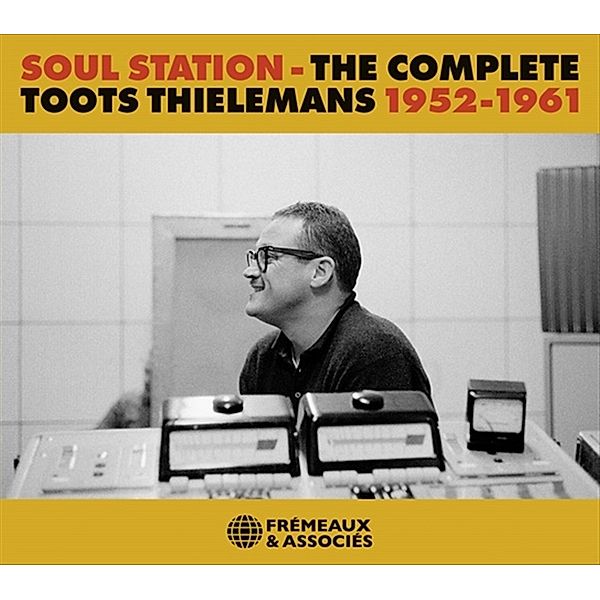 Soul Station - The Complete Toots Thielemans 1952-1961, Toots Thielemans