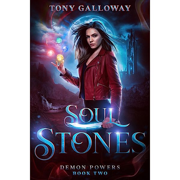 Soul Stones (Demon Powers, #2) / Demon Powers, Tony Galloway