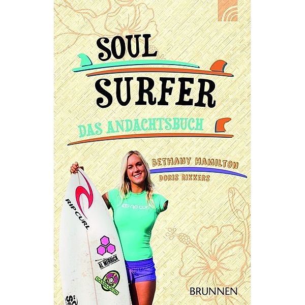 Soul Surfer - Das Andachtsbuch, Bethany Hamilton, Doris Rikkers