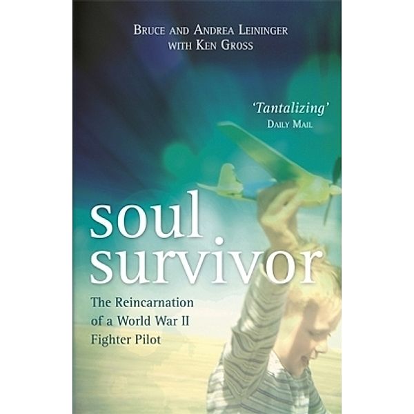 Soul Survivor, Andrea Leininger, Bruce Leininger, Ken Gross