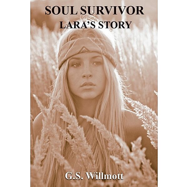 Soul Survivor / Garry Willmott, G. S. Willmott