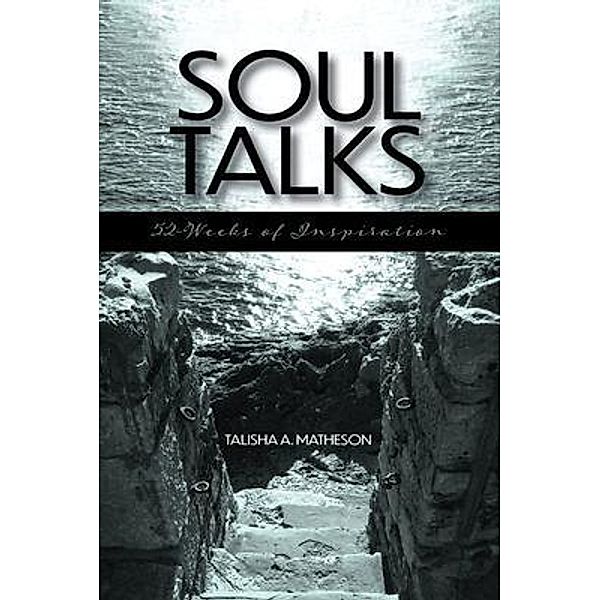 Soul Talks, Talisha A Matheson