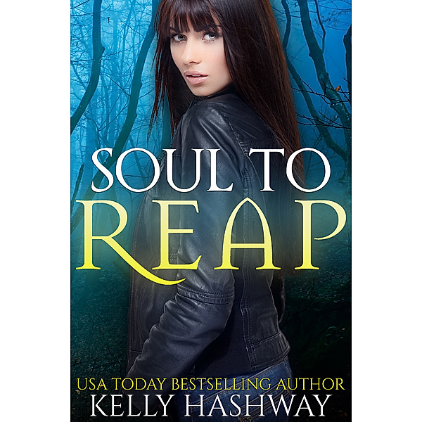 Soul to Reap, Kelly Hashway