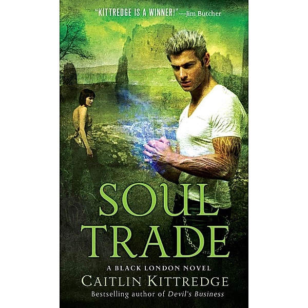 Soul Trade / Black London Bd.5, Caitlin Kittredge