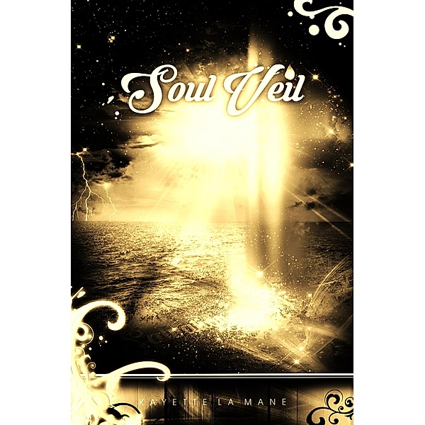 Soul Veil / Rising Sun Saga Bd.3, Kayette La Mane