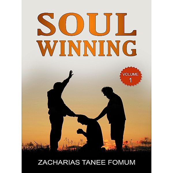 Soul-Winning (Volume One) / Evangelism, Zacharias Tanee Fomum
