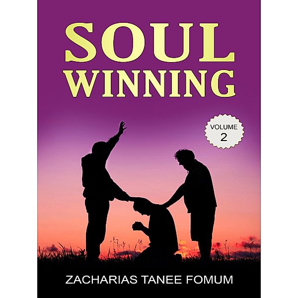 Soul-Winning (Volume Two) / Evangelism, Zacharias Tanee Fomum