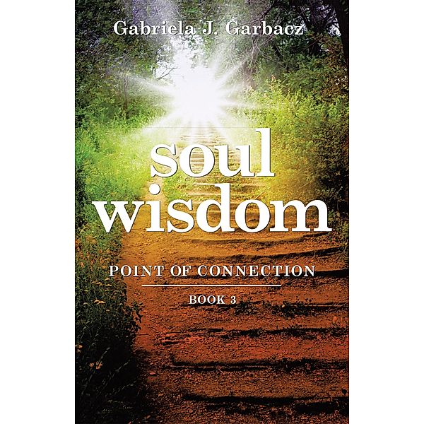 Soul Wisdom, Gabriela J. Garbacz