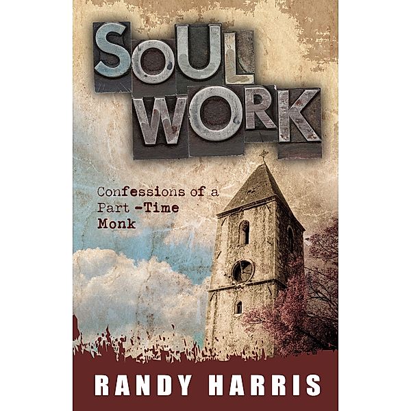 Soul Work, Randy Harris