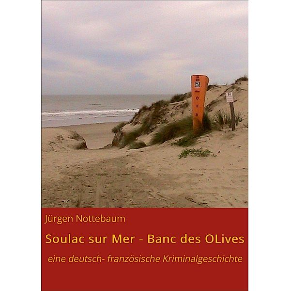 Soulac sur Mer - Banc des Olives, Jürgen Nottebaum