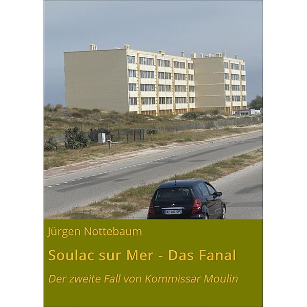 Soulac sur Mer - Das Fanal, Jürgen Nottebaum