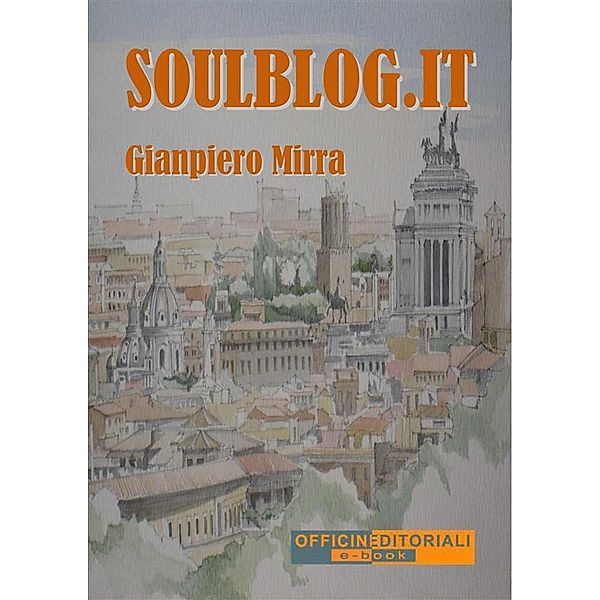 Soulblog.it / Narrativa universale Bd.34, Gianpiero Mirra