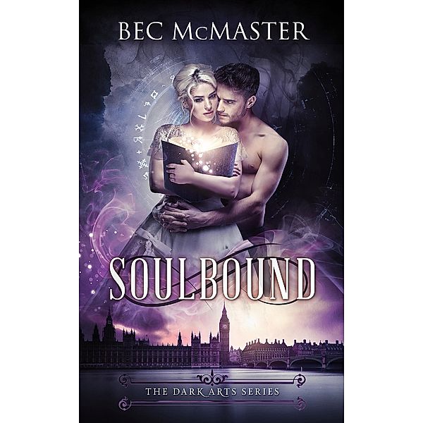 Soulbound (The Dark Arts, #3) / The Dark Arts, Bec Mcmaster