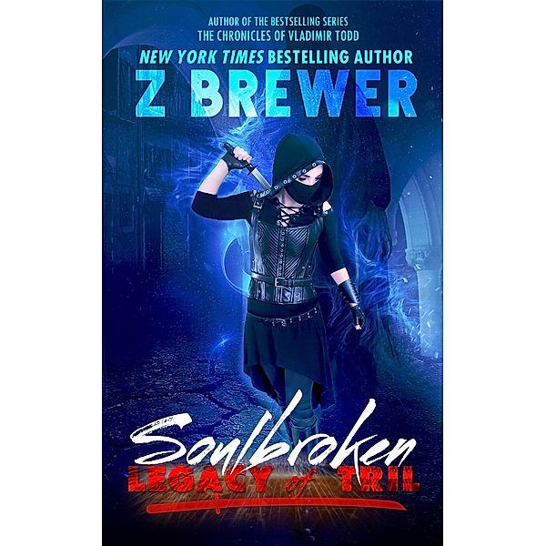 Soulbroken (Legacy of Tril) / Legacy of Tril, Z. Brewer