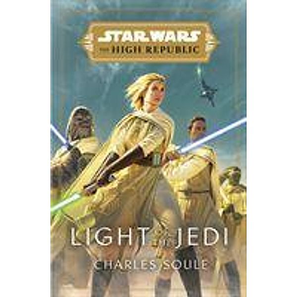 Soule, C: Star Wars: Light of the Jedi (The High Republic), Charles Soule