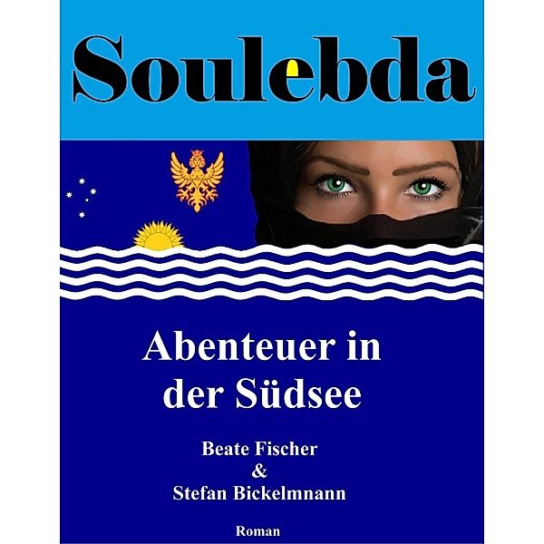 Soulebda - Abenteuer in der Südsee, Beate Fischer