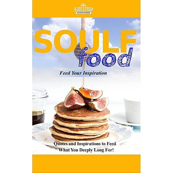 Soulf Food, Bootstrap Businessmen