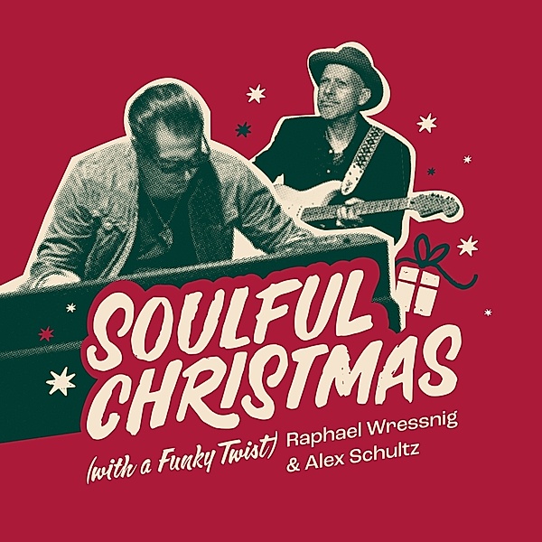 SOULFUL CHRISTMAS (WITH A FUNKY TWIST), Raphael Wressnig, Alex Schultz